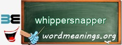 WordMeaning blackboard for whippersnapper